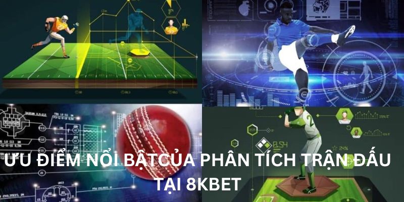 Những ưu điểm của tính năng phân tích trận cược tại 8KBET